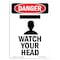 Signmission OSHA Sign, Portrait Watch Your Head, 18in X 12in Alum, 12" W, 18" L, Portrait, OS-DS-A-1218-V-1603 OS-DS-A-1218-V-1603 - alternate 1